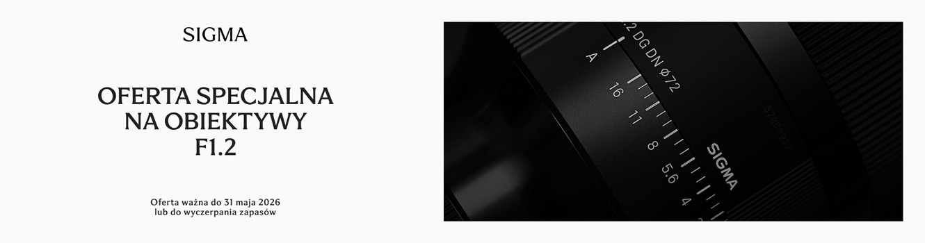 PROMOCJA SIGMA NA OBIEKTYWY F/1.2